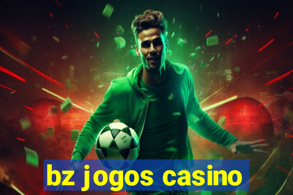 bz jogos casino